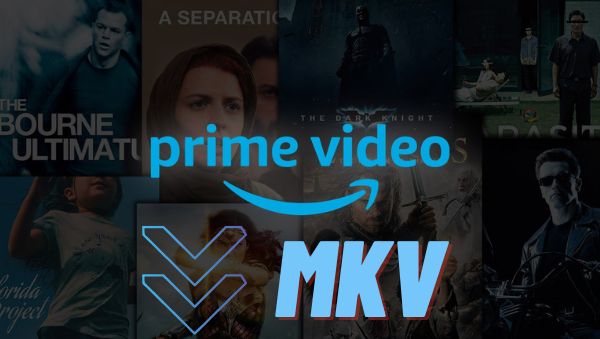 download amazon video in mkv format