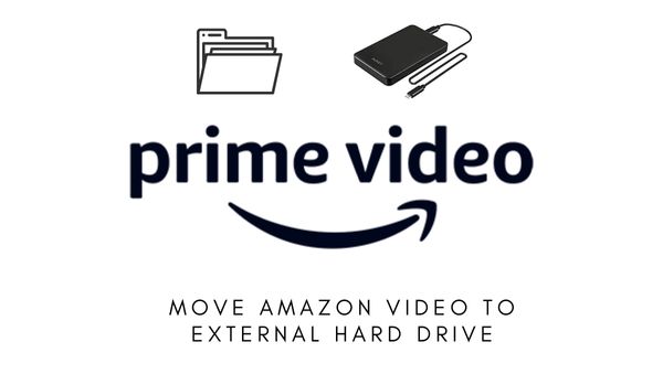 move amazon video to external hard drive
